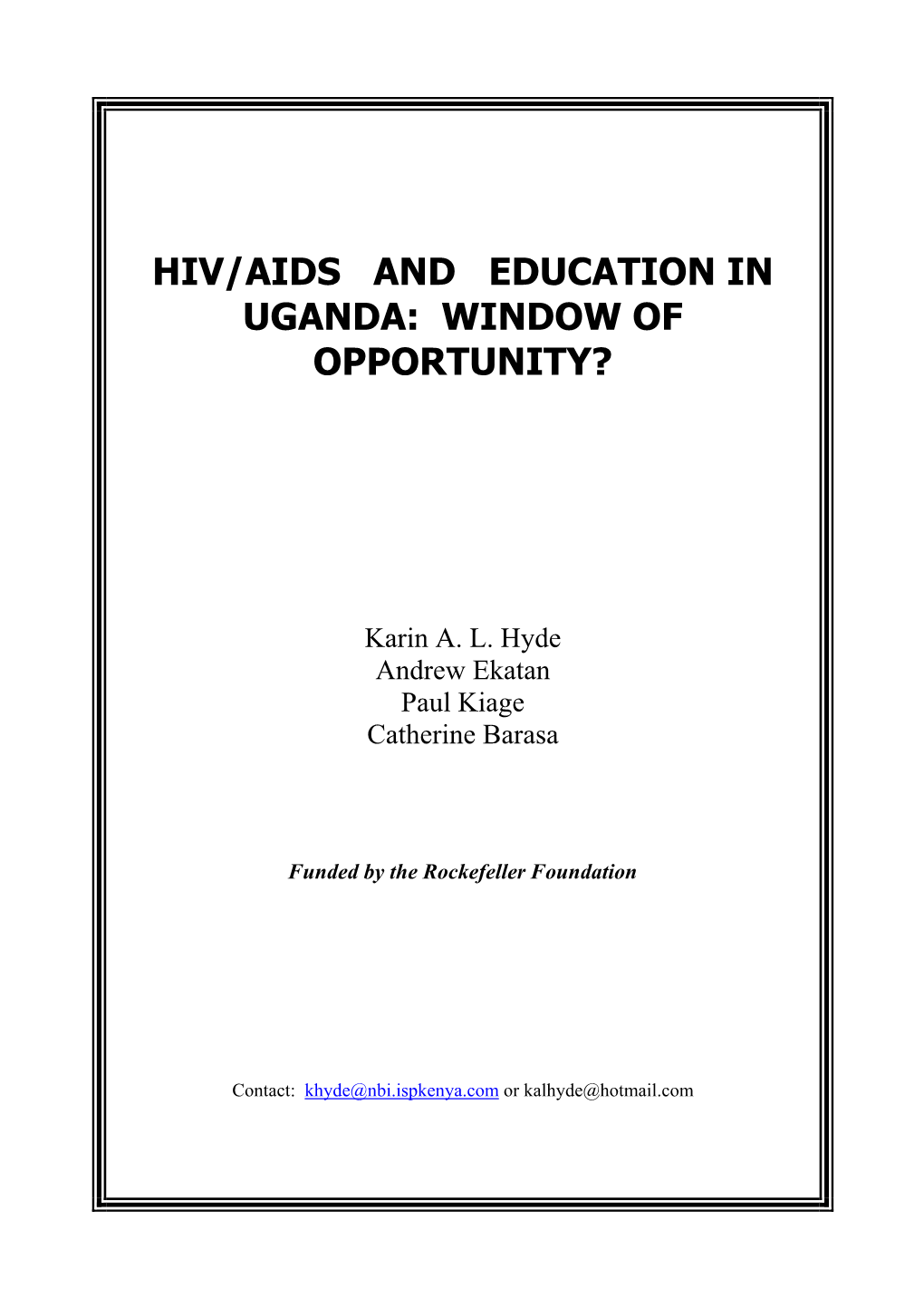 Hiv/Aids and Education in Uganda: Window of Opportunity?