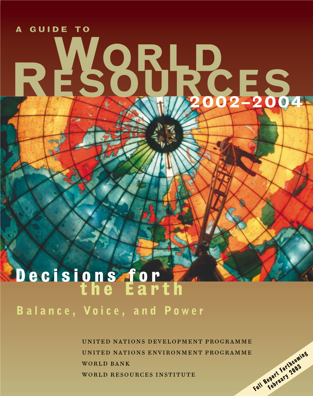 Decisions for the Earth: Balance, Voice, and Power Environmental Governance Is the Exercise of Authority Over Natural Resources and the Environment