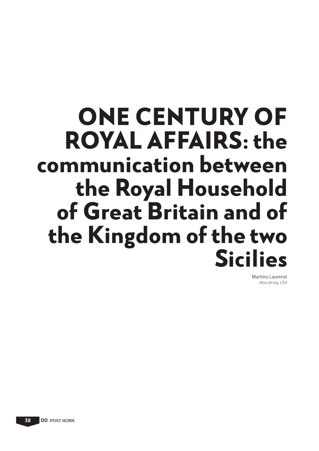 The Communication Between the Royal Household of Great Britain and of the Kingdom of the Two Sicilies Martino Laurenzi New Jersey, USA