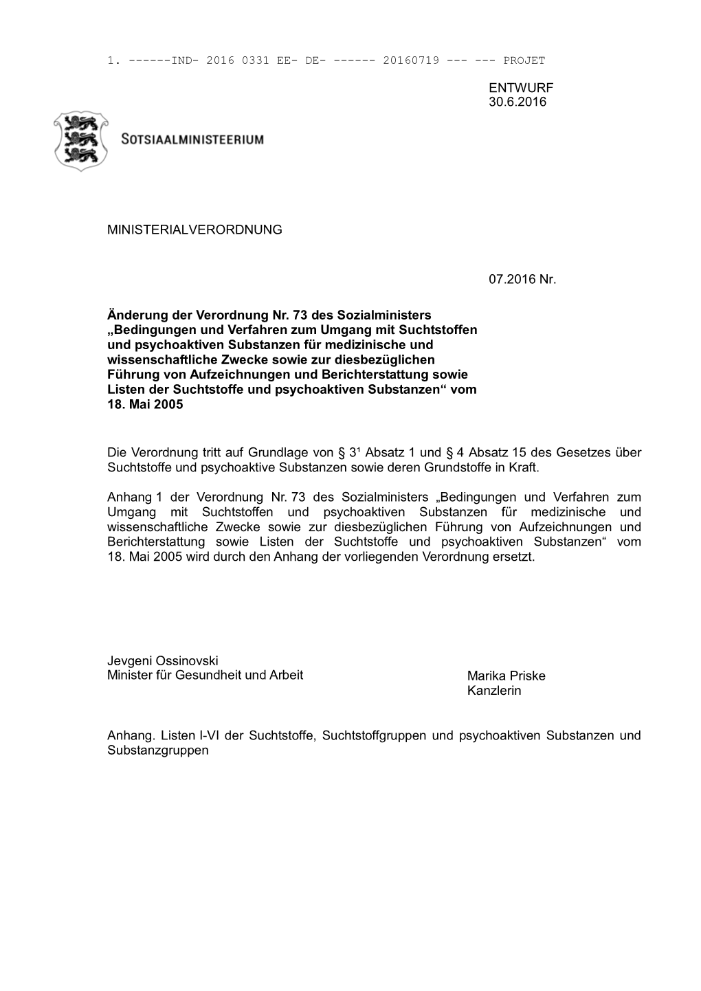 ENTWURF 30.6.2016 MINISTERIALVERORDNUNG 07.2016 Nr