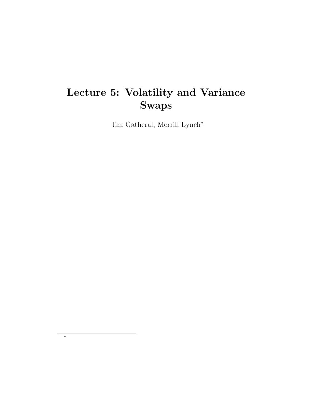 Lecture 5: Volatility and Variance Swaps