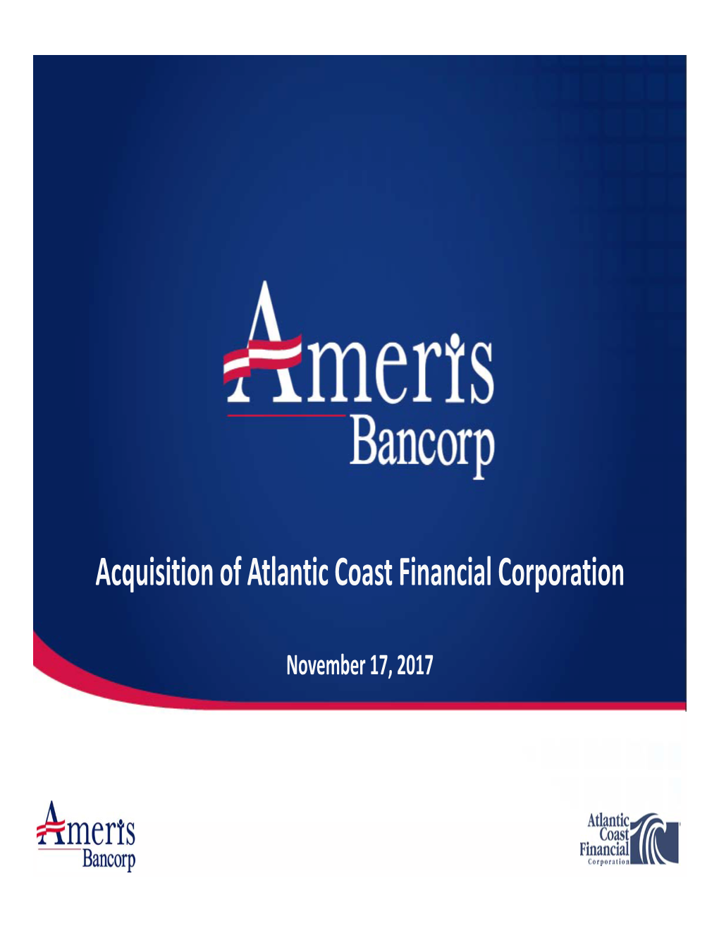 Acquisition of Atlantic Coast Financial Corporation