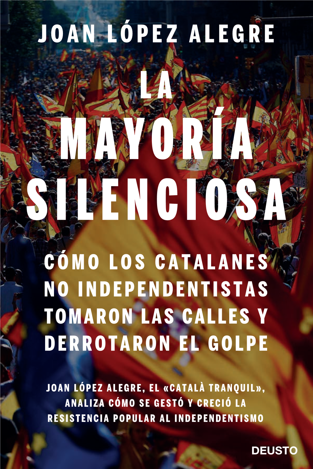 Joan López Alegre ¿Por Qué Millones De Joan López Alegre Catalanes No Nacionalistas Permanecieron En Silencio Hasta El 8 De Octubre De 2017? La