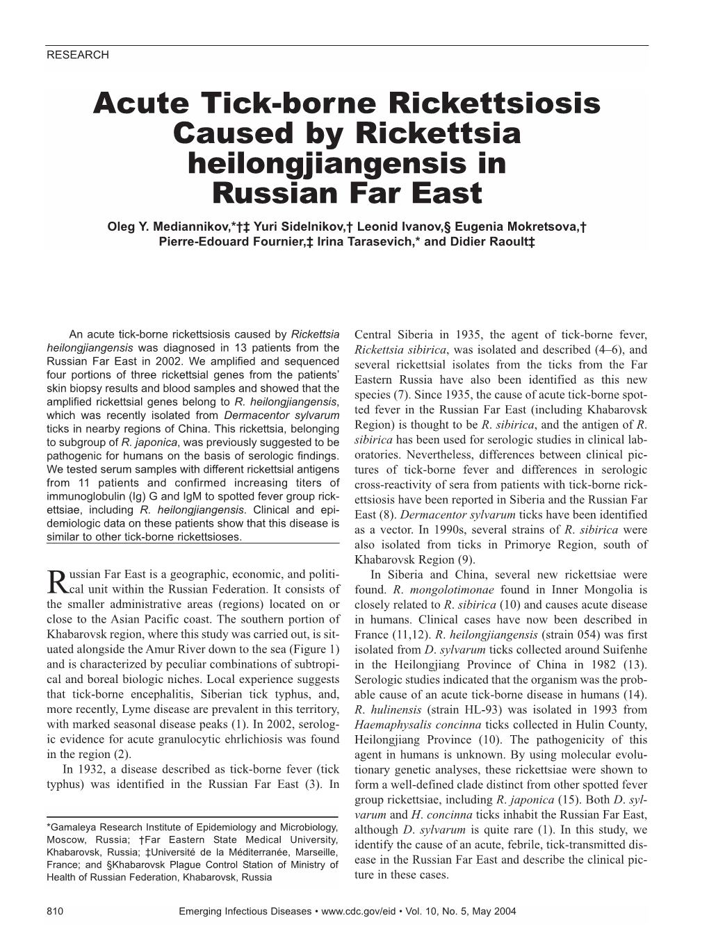 Acute Tick-Borne Rickettsiosis Caused by Rickettsia Heilongjiangensis in Russian Far East Oleg Y