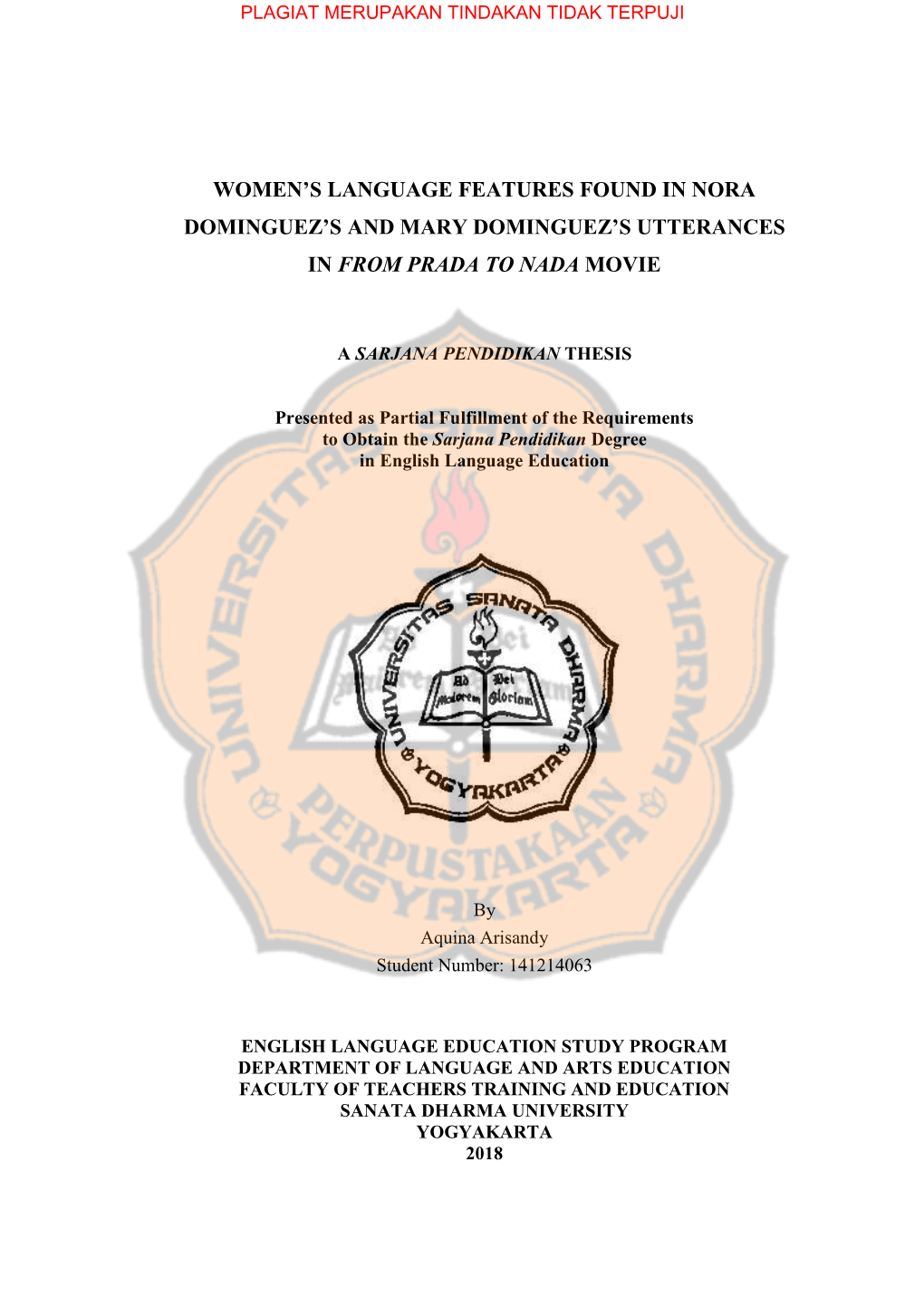 Women's Language Features Found in Nora Dominguez's and Mary Dominguez's Utterances in Fromprada to Nada Movie