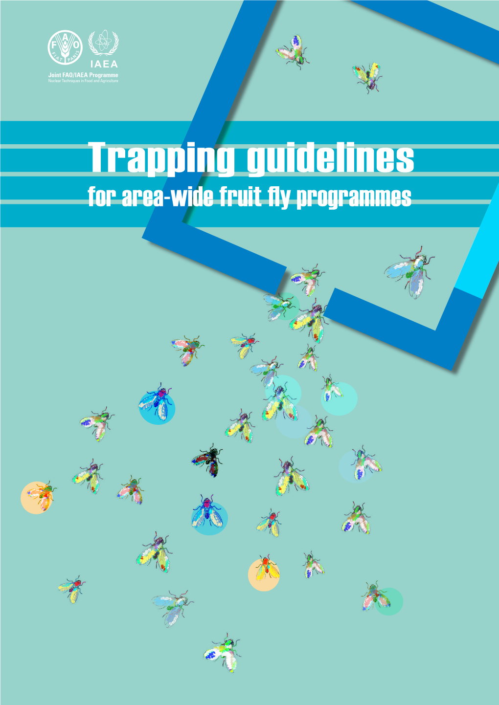 Trapping Guideline for Area-Wide Fruit Fly Programmes