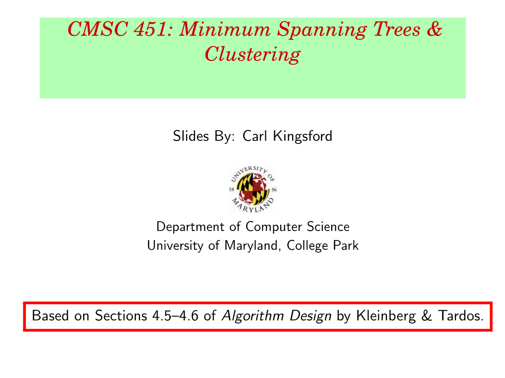 CMSC 451: Minimum Spanning Trees & Clustering