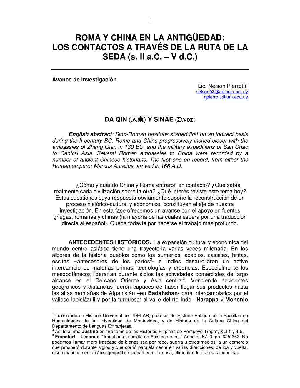 ROMA Y CHINA EN LA ANTIGÜEDAD: LOS CONTACTOS a TRAVÉS DE LA RUTA DE LA SEDA (S. II A.C. – V D.C.)