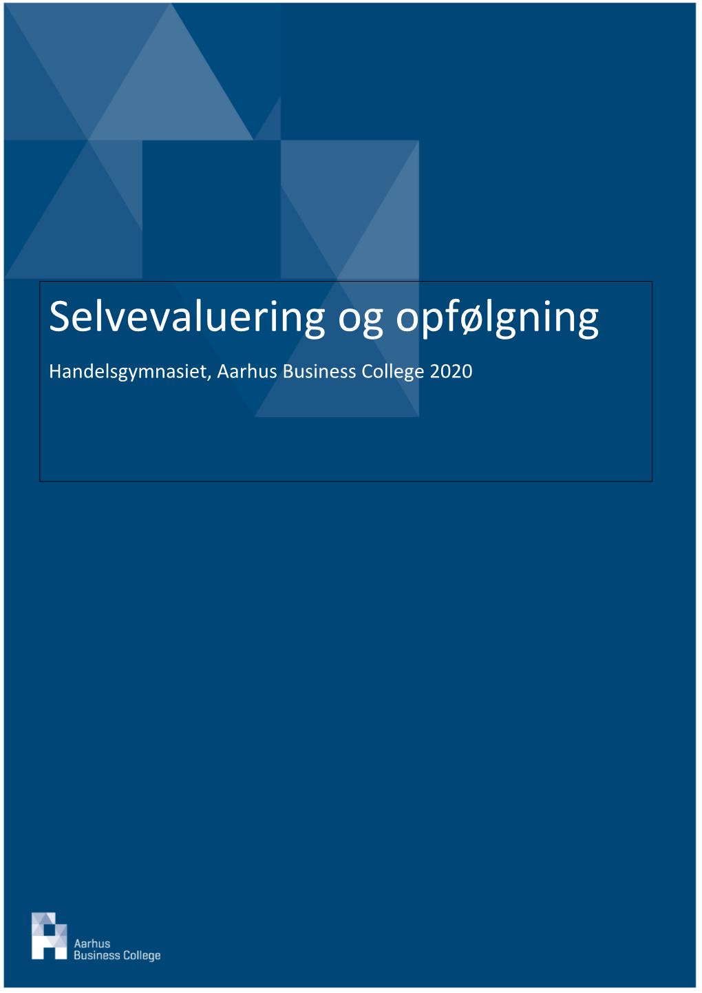 Selvevaluering Og Opfølgning Handelsgymnasiet, Aarhus Business College 2020