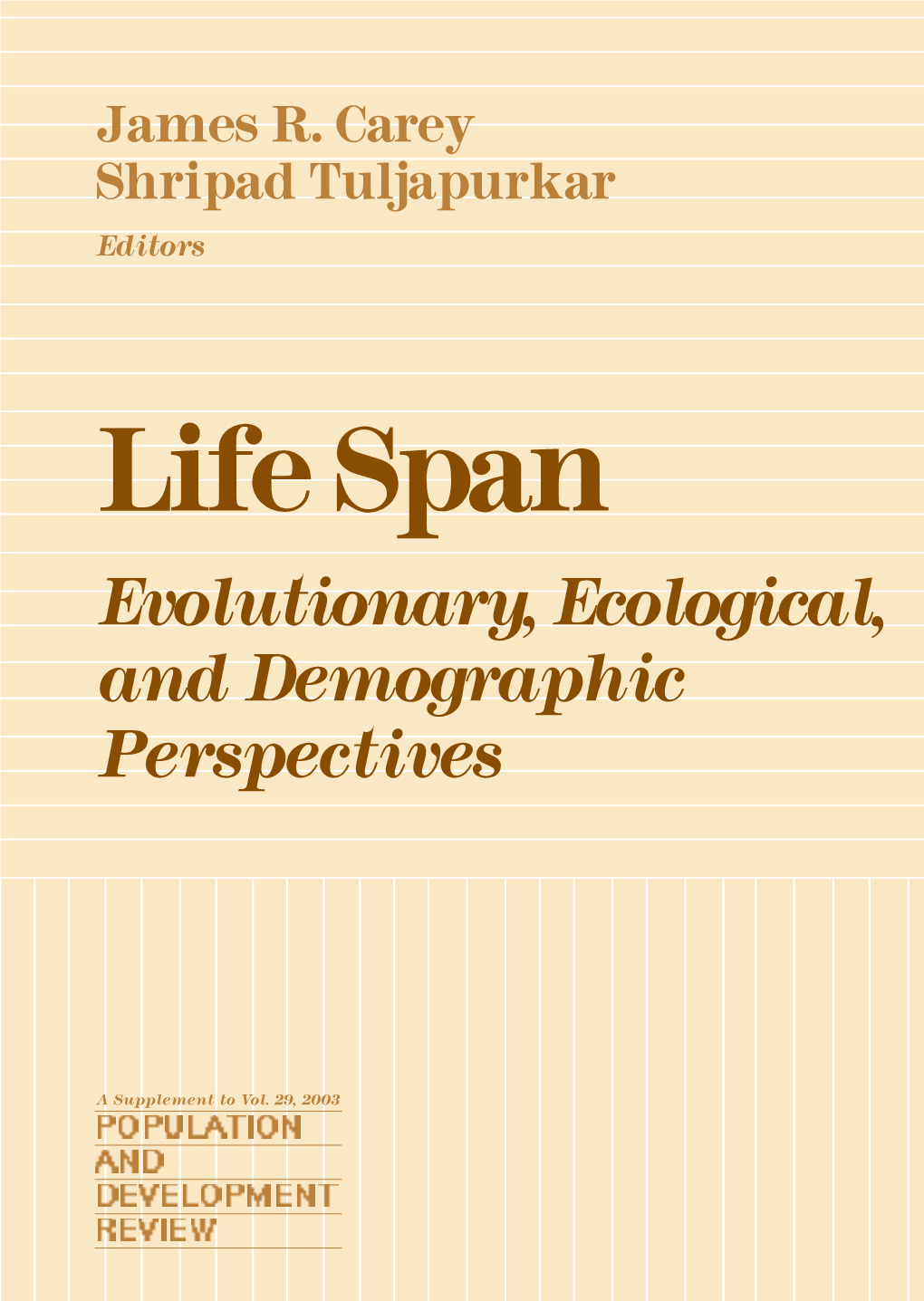 Life Span: Evolutionary, Ecological, and Demographic Perspectives