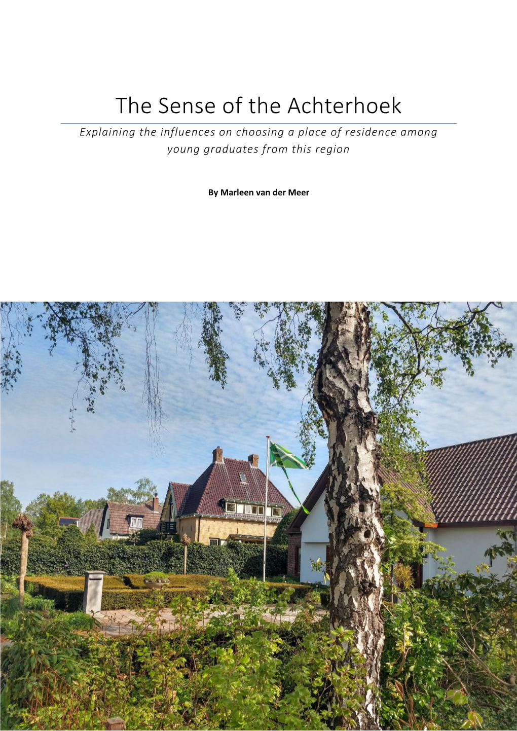 The Sense of the Achterhoek Explaining the Influences on Choosing a Place of Residence Among Young Graduates from This Region