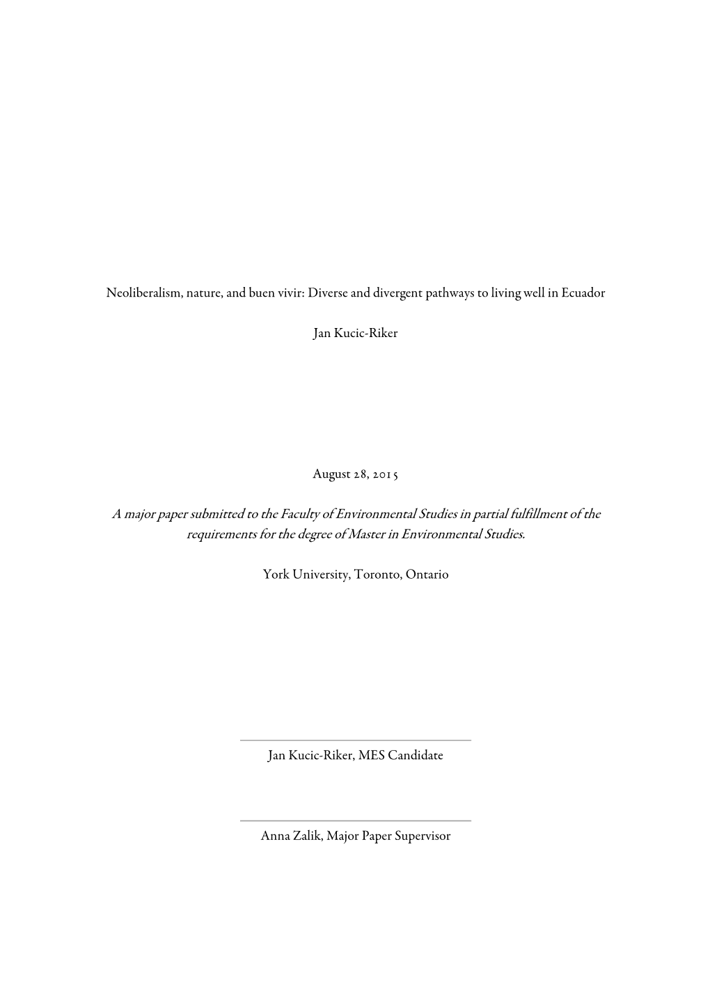 A Major Paper Submitted to the Faculty of Environmental Studies in Partial Fulfillment of the Requirements for the Degree of Master in Environmental Studies