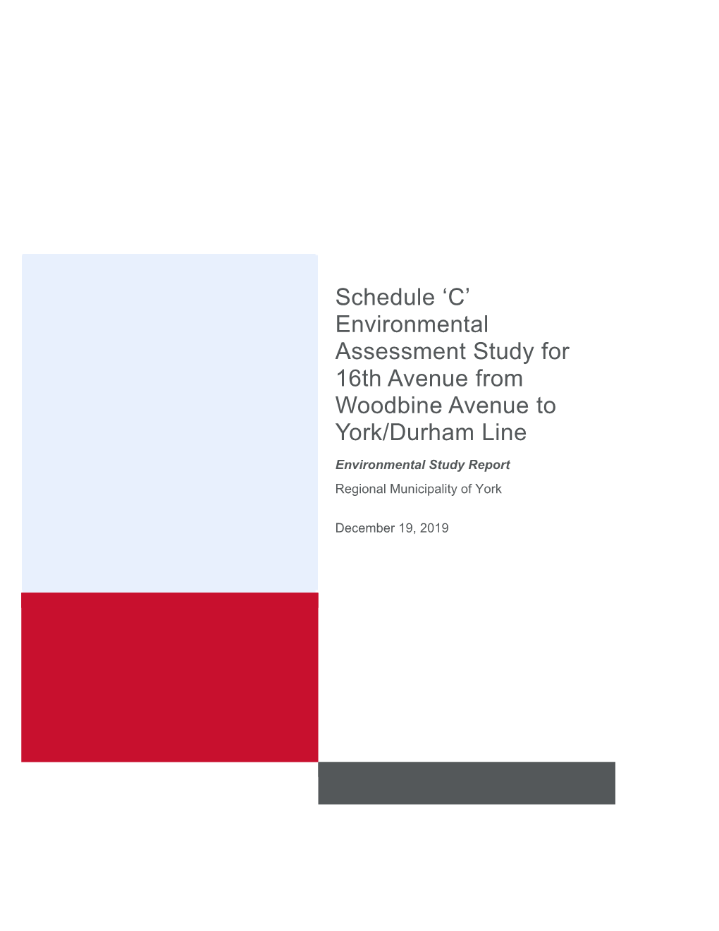 Schedule 'C' Environmental Assessment Study for 16Th Avenue from Woodbine Avenue to York/Durham Line