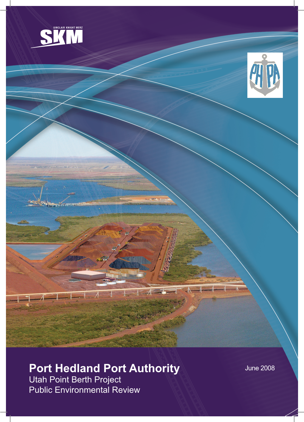 Port Hedland Port Authority June 2008 Utah Point Berth Project Public Environmental Review