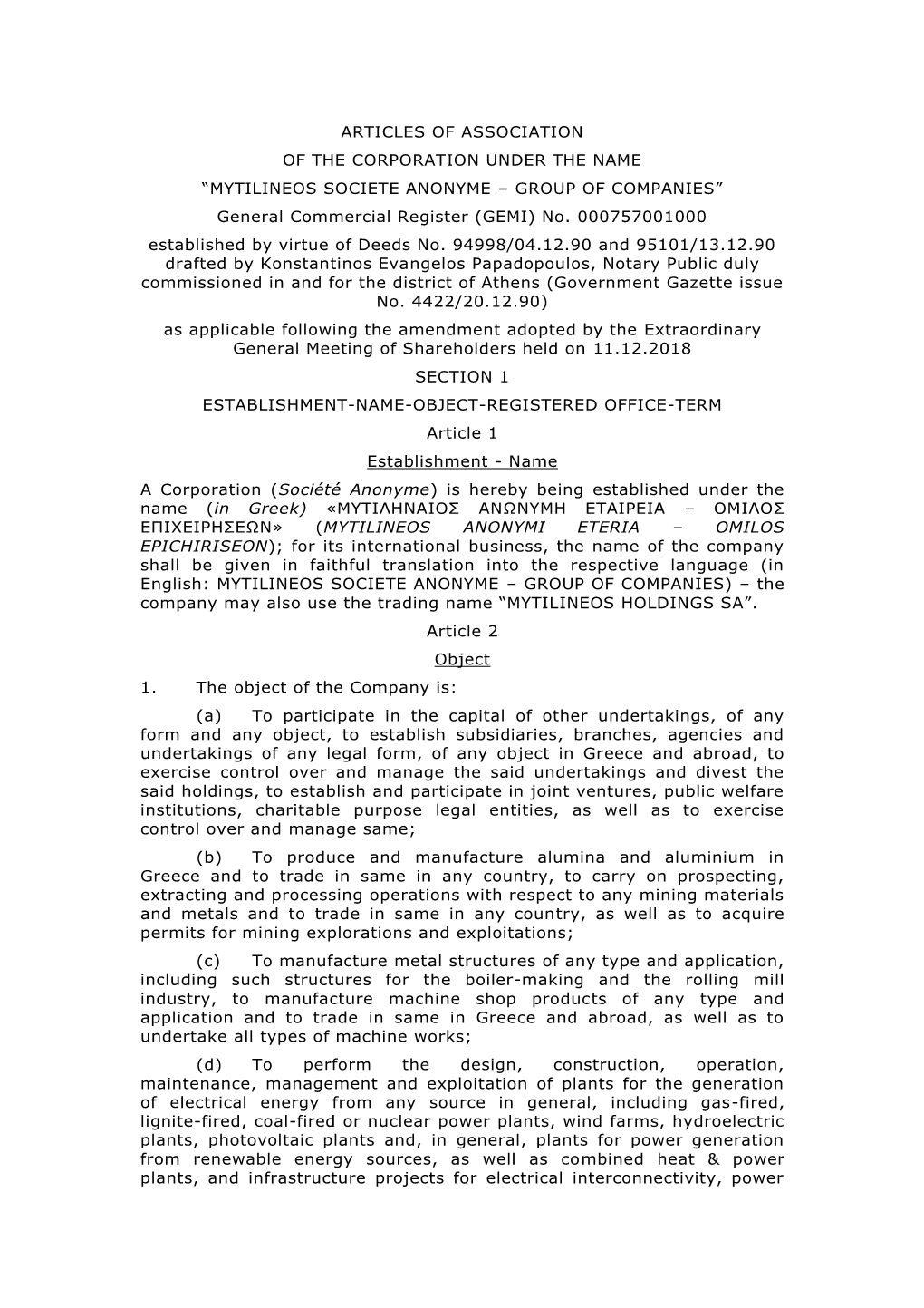 ARTICLES of ASSOCIATION of the CORPORATION UNDER the NAME “MYTILINEOS SOCIETE ANONYME – GROUP of COMPANIES” General Commercial Register (GEMI) No