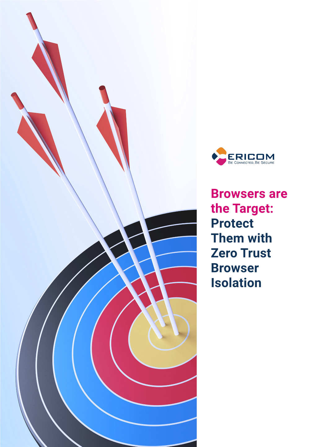 Browsers Are the Target: Protect Them with Zero Trust Browser Isolation Contents
