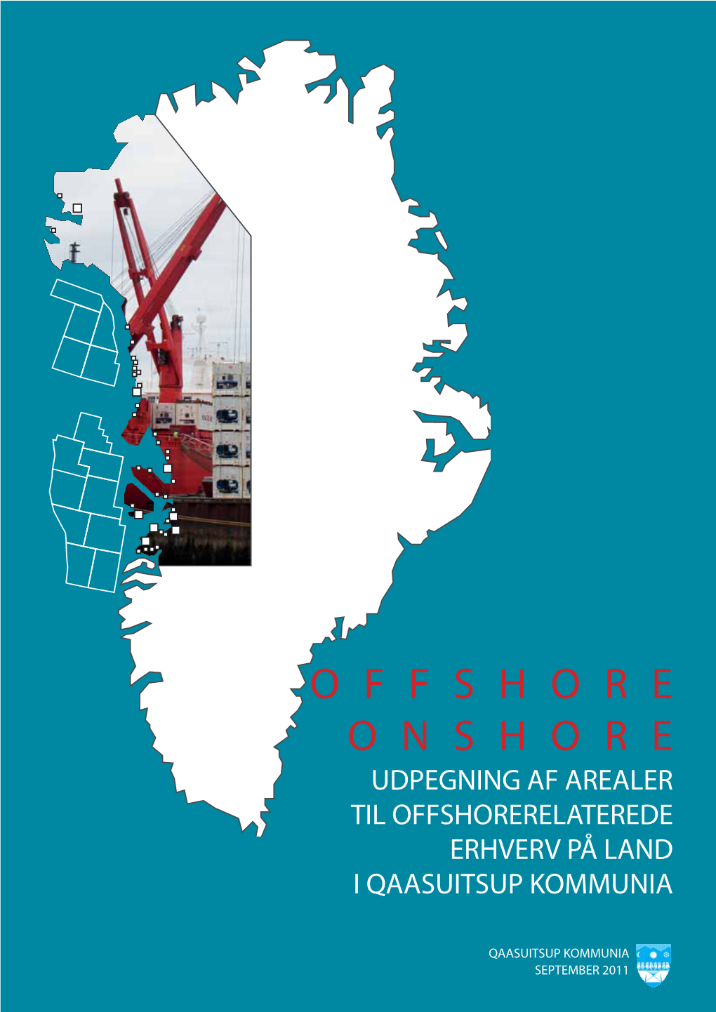 Offshore Onshore Udpegning Af Arealer Til Offshorerelaterede Erhverv På Land I Qaasuitsup Kommunia