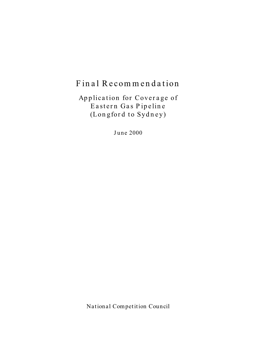 Application for Coverage of the Eastern Gas Pipeline, NCC Final Recommendation, June 2000