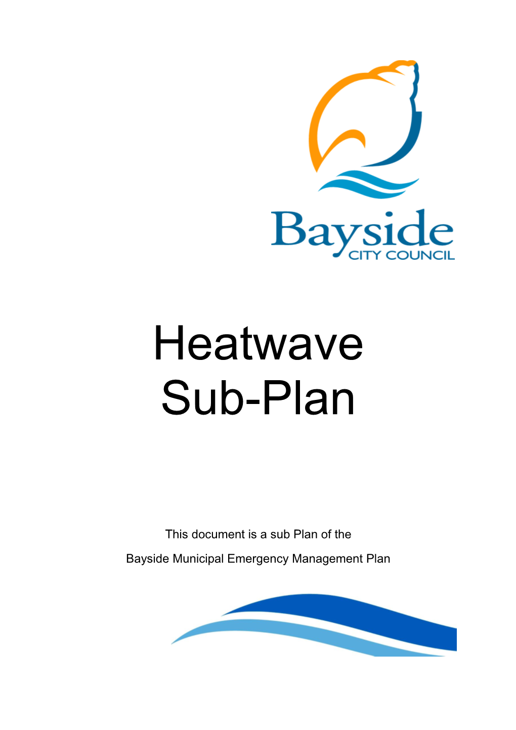 Bayside Heatwave Sub Plan