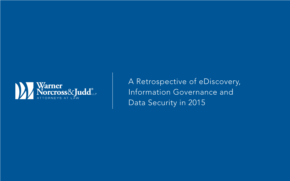 A Retrospective of Ediscovery, Information Governance and Data Security in 2015