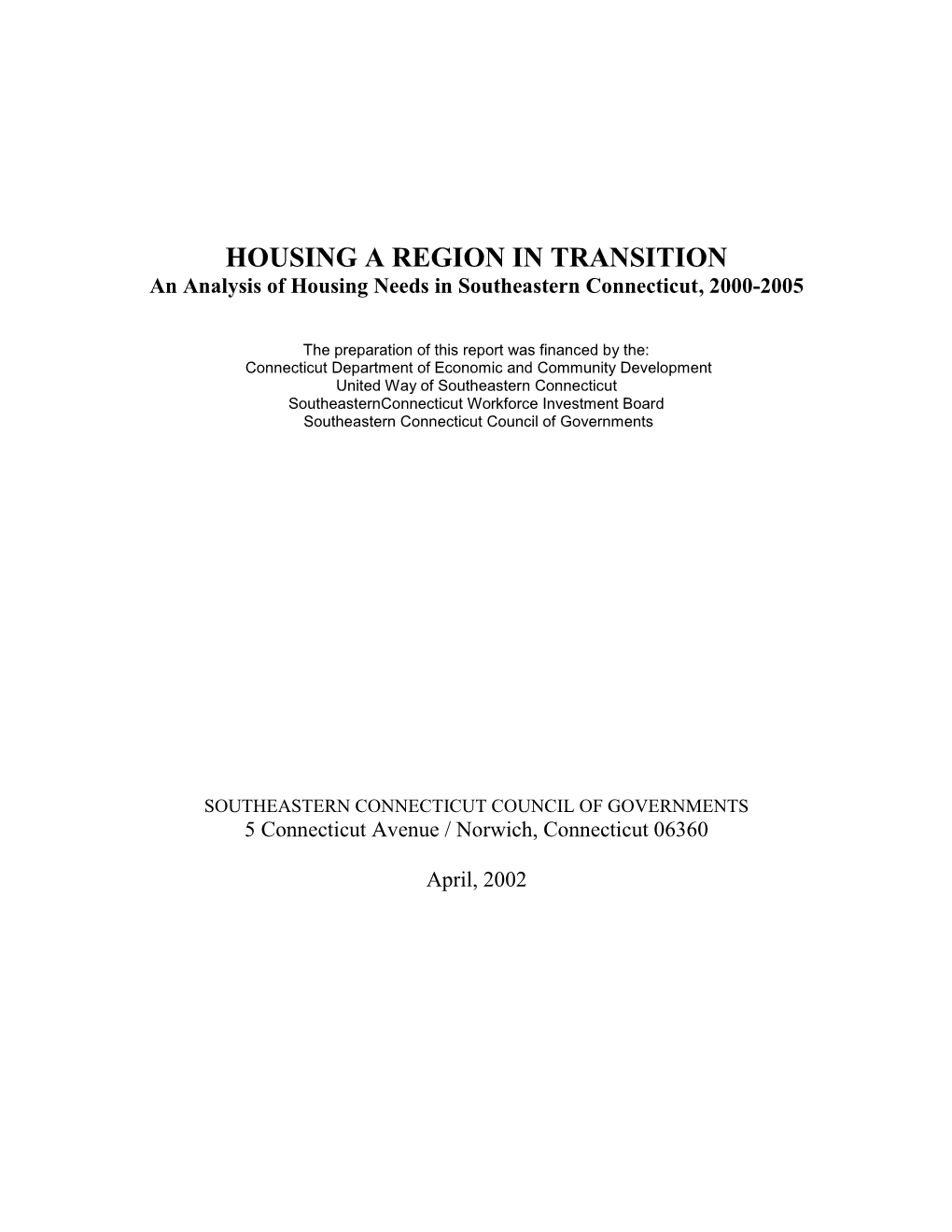 HOUSING a REGION in TRANSITION an Analysis of Housing Needs in Southeastern Connecticut, 2000-2005