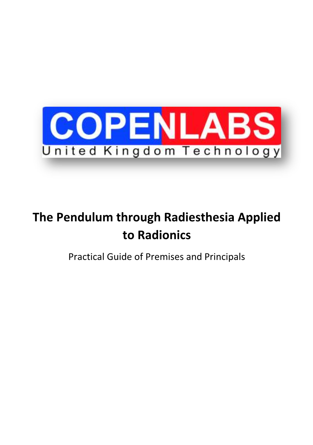 The Pendulum Through Radiesthesia Applied to Radionics Practical Guide of Premises and Principals
