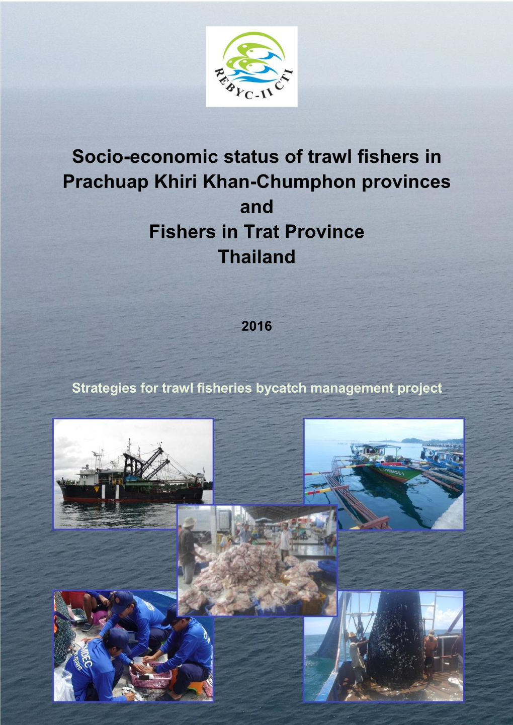 Report on Socio-Economic Status of Trawl Fishers in Prachuap Khiri Khan