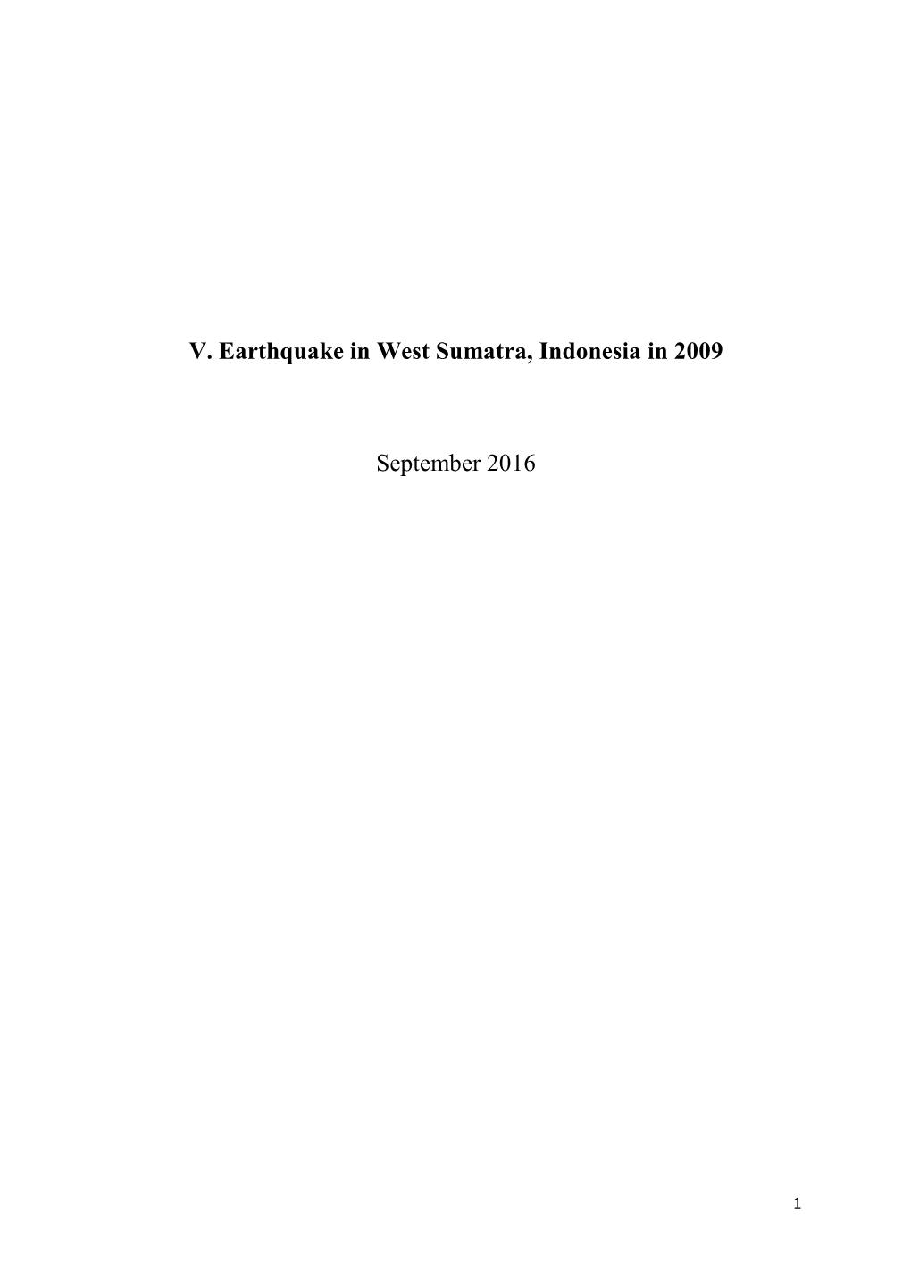 V. Earthquake in West Sumatra, Indonesia in 2009 September 2016