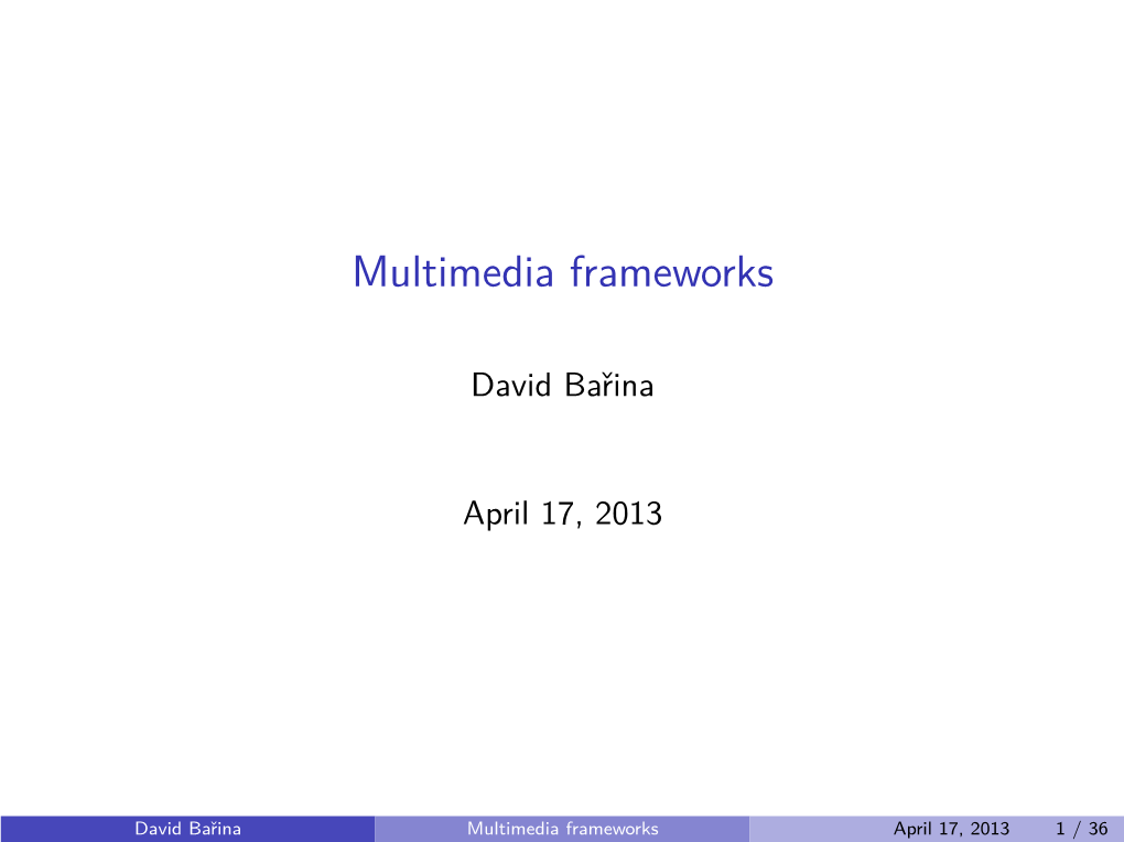 Multimedia Frameworks