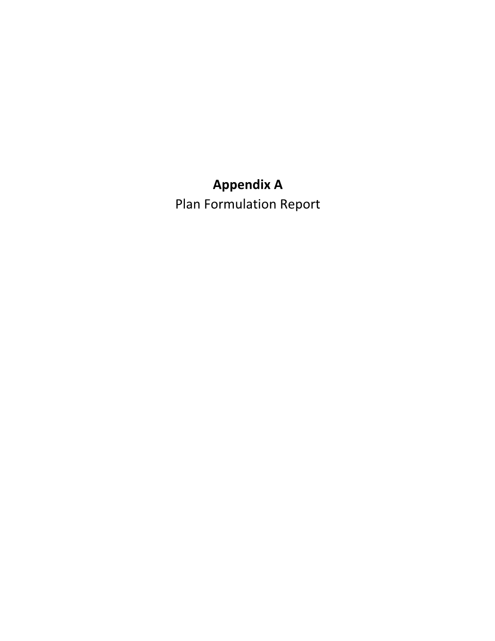 Appendix a Plan Formulation Report