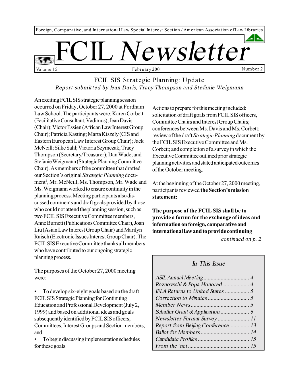 FCIL Newsletter Volume 15 February 2001 Number 2 FCIL SIS Strategic Planning: Update Report Submitted by Jean Davis, Tracy Thompson and Stefanie Weigmann