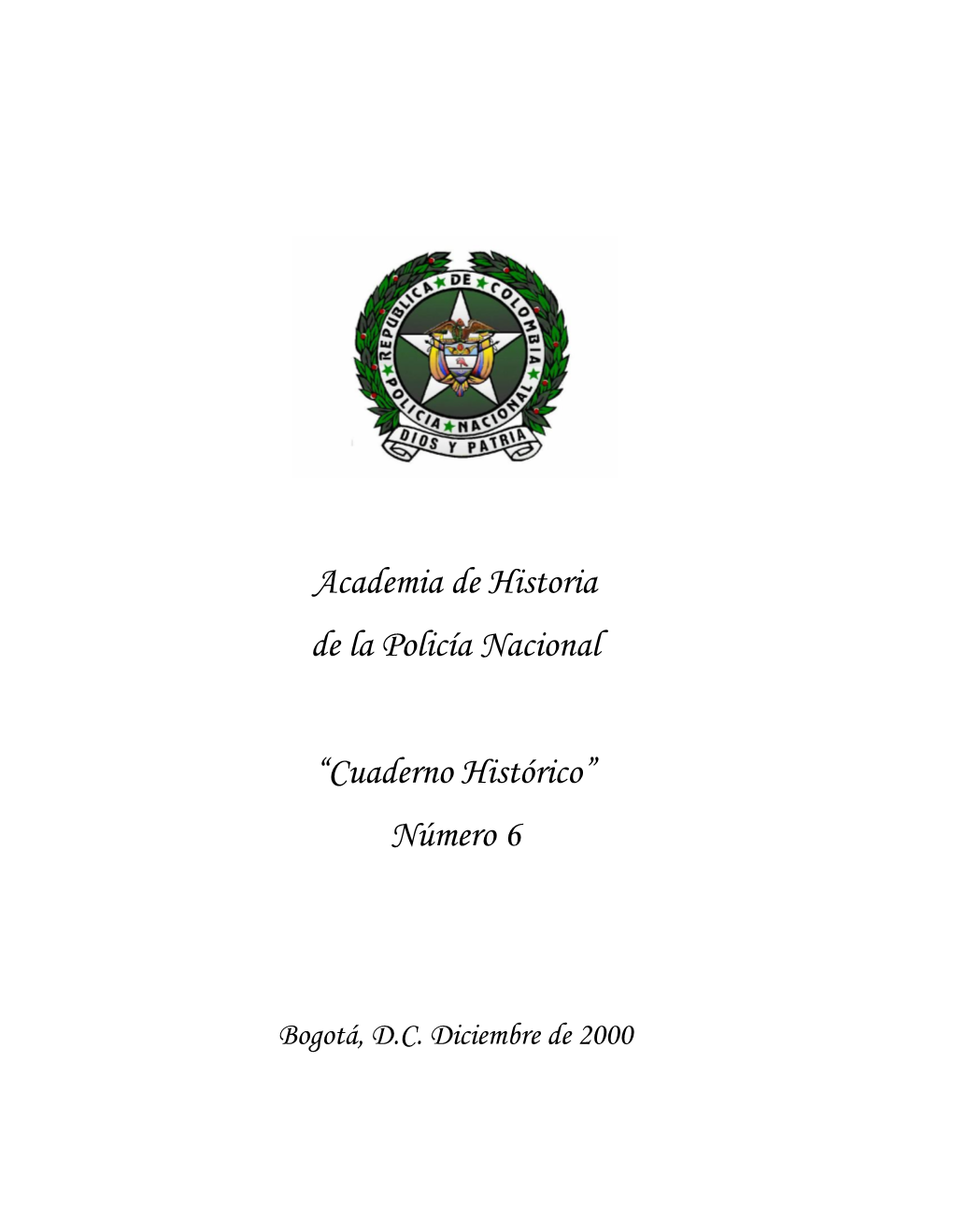 Academia De Historia De La Policía Nacional “Cuaderno Histórico”