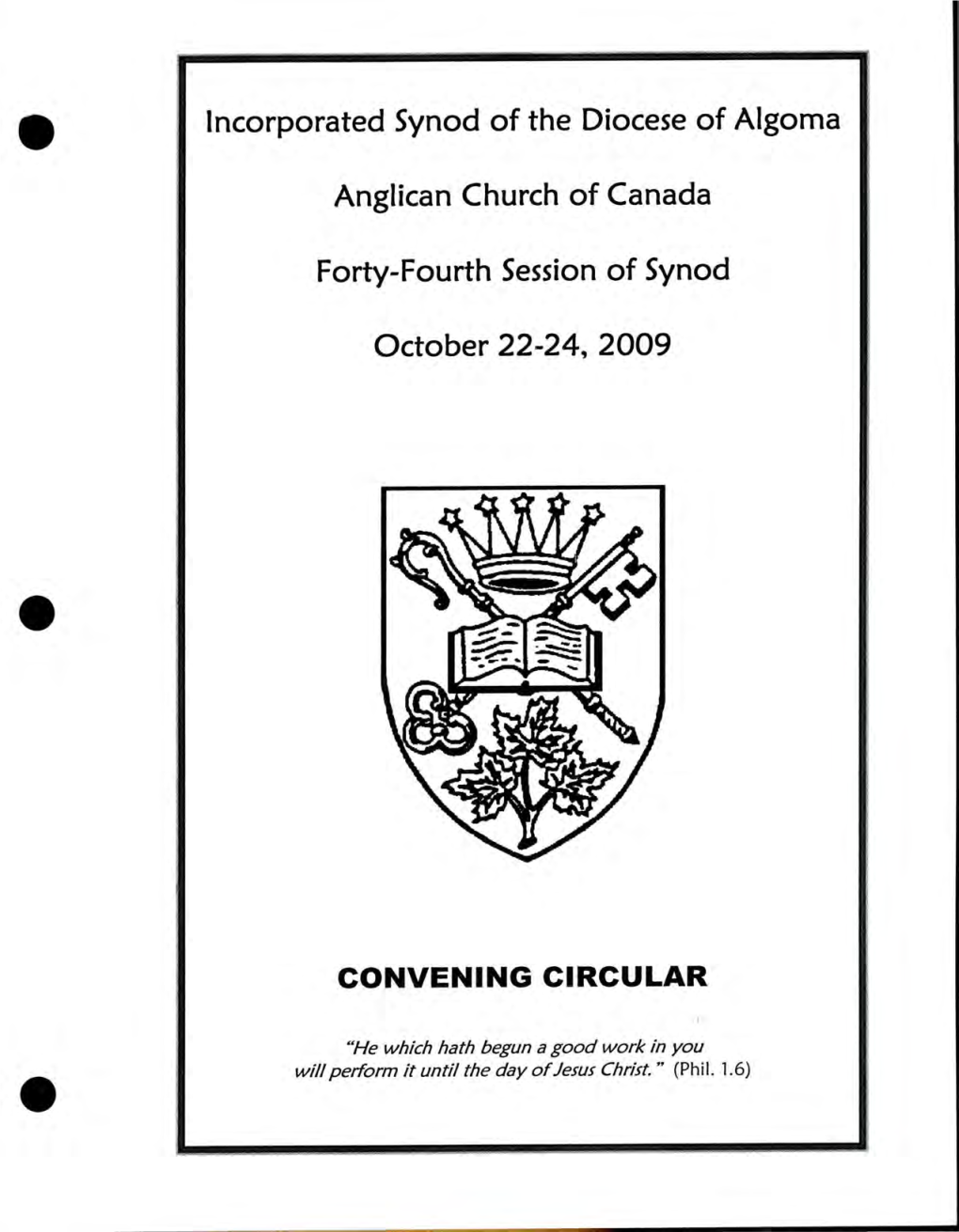Incorporated Synod of the Diocese of Algoma Anglican Church of Canada Forty-Fourth Session of Synod October 22-24, 2009
