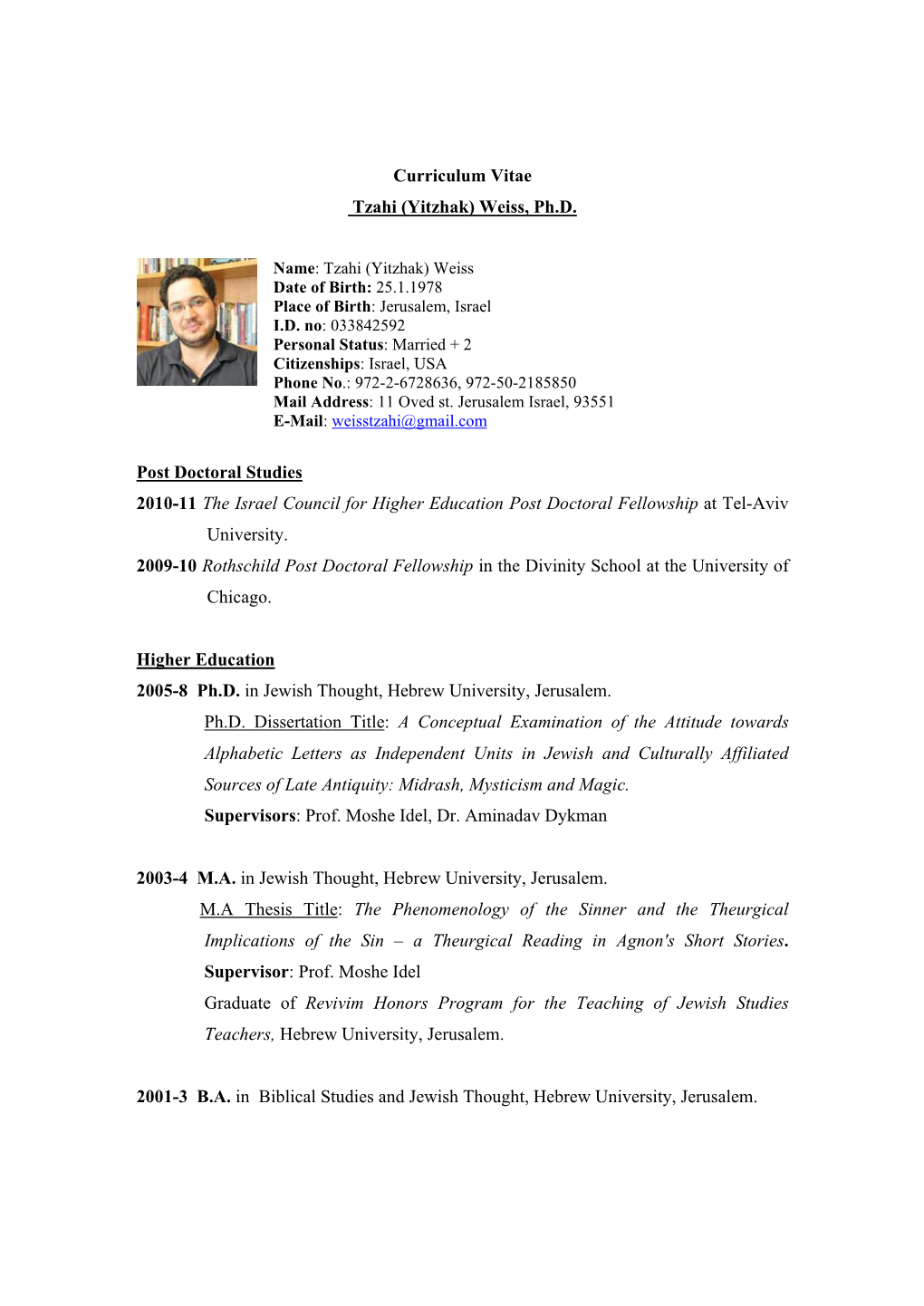 Curriculum Vitae Tzahi (Yitzhak) Weiss, Ph.D. Post Doctoral Studies