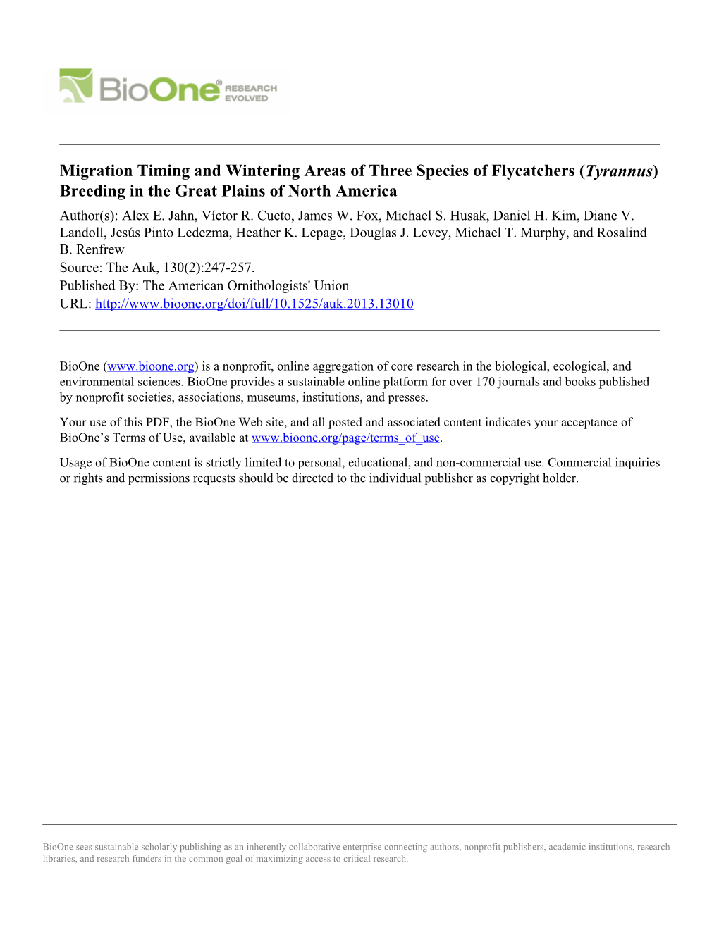 Migration Timing and Wintering Areas of Three Species of Flycatchers (Tyrannus) Breeding in the Great Plains of North America Author(S): Alex E