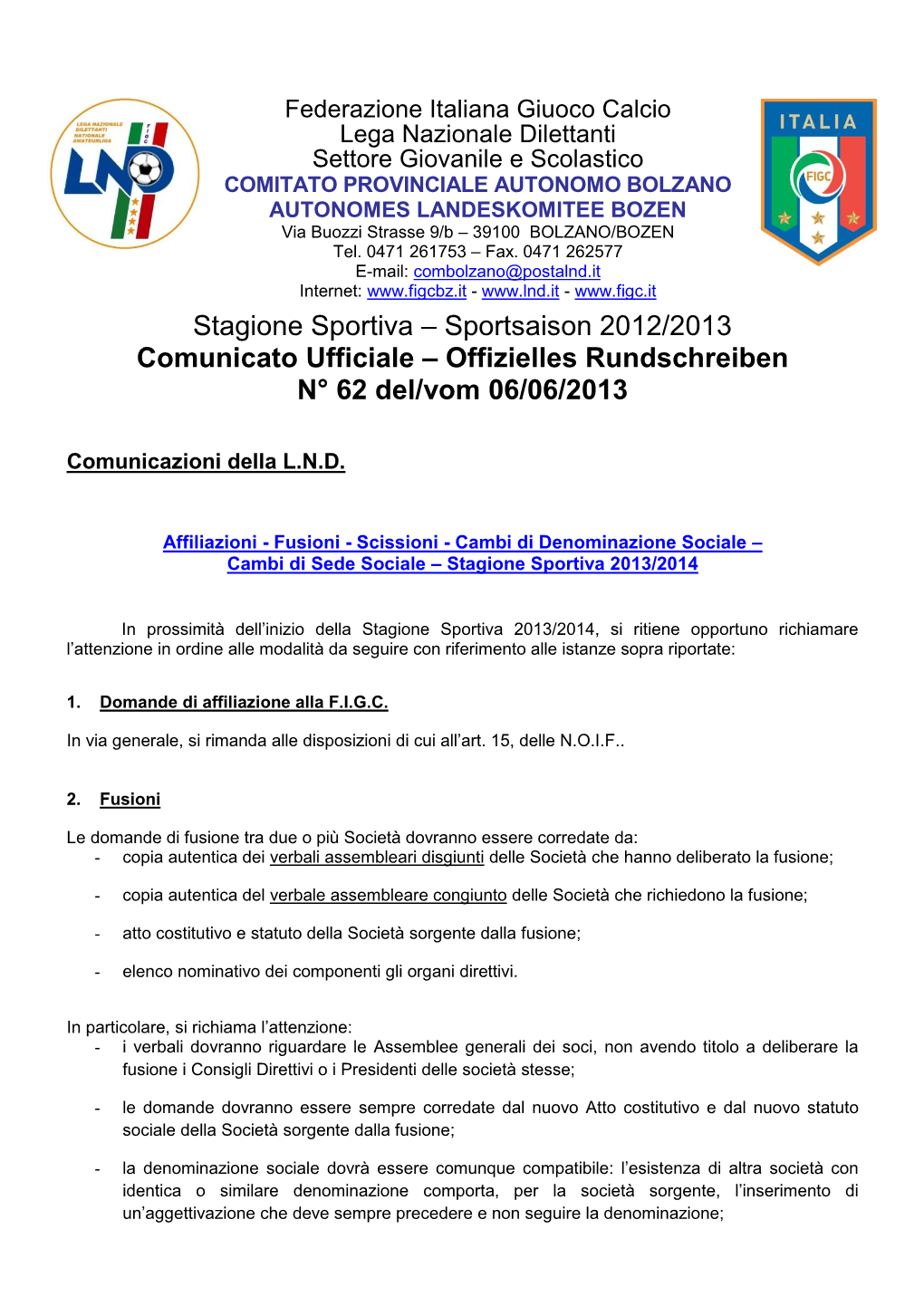 Stagione Sportiva – Sportsaison 2012/2013 Comunicato Ufficiale – Offizielles Rundschreiben N° 62 Del/Vom 06/06/2013