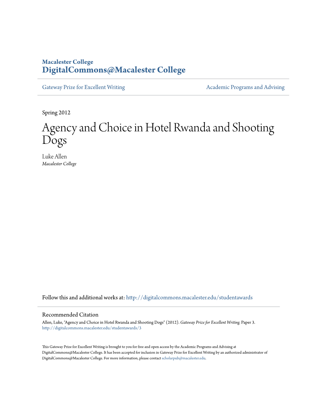 Agency and Choice in Hotel Rwanda and Shooting Dogs Luke Allen Macalester College