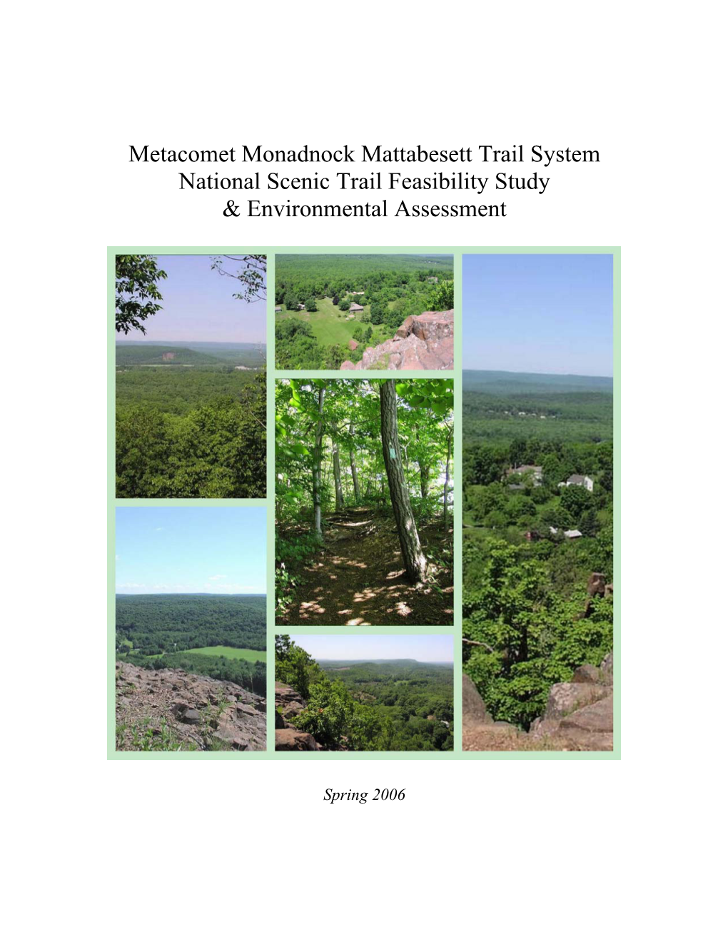 Metacomet Monadnock Mattabesett Trail System National Scenic Trail Feasibility Study and Environmental Assessment