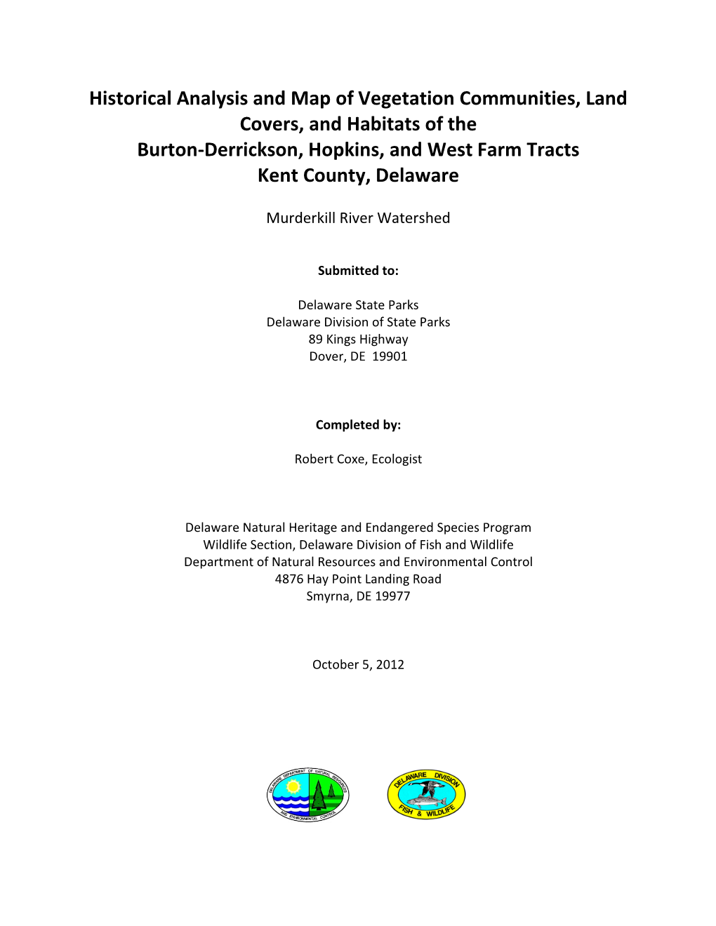 Historical Analysis and Map of Vegetation Communities, Land Covers, and Habitats of the Burton-Derrickson, Hopkins, and West Farm Tracts Kent County, Delaware