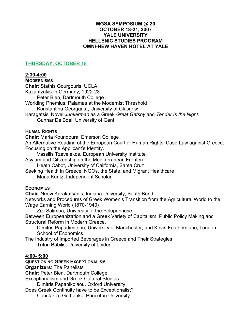 The Program As Given at the 2007 Yale Symposium