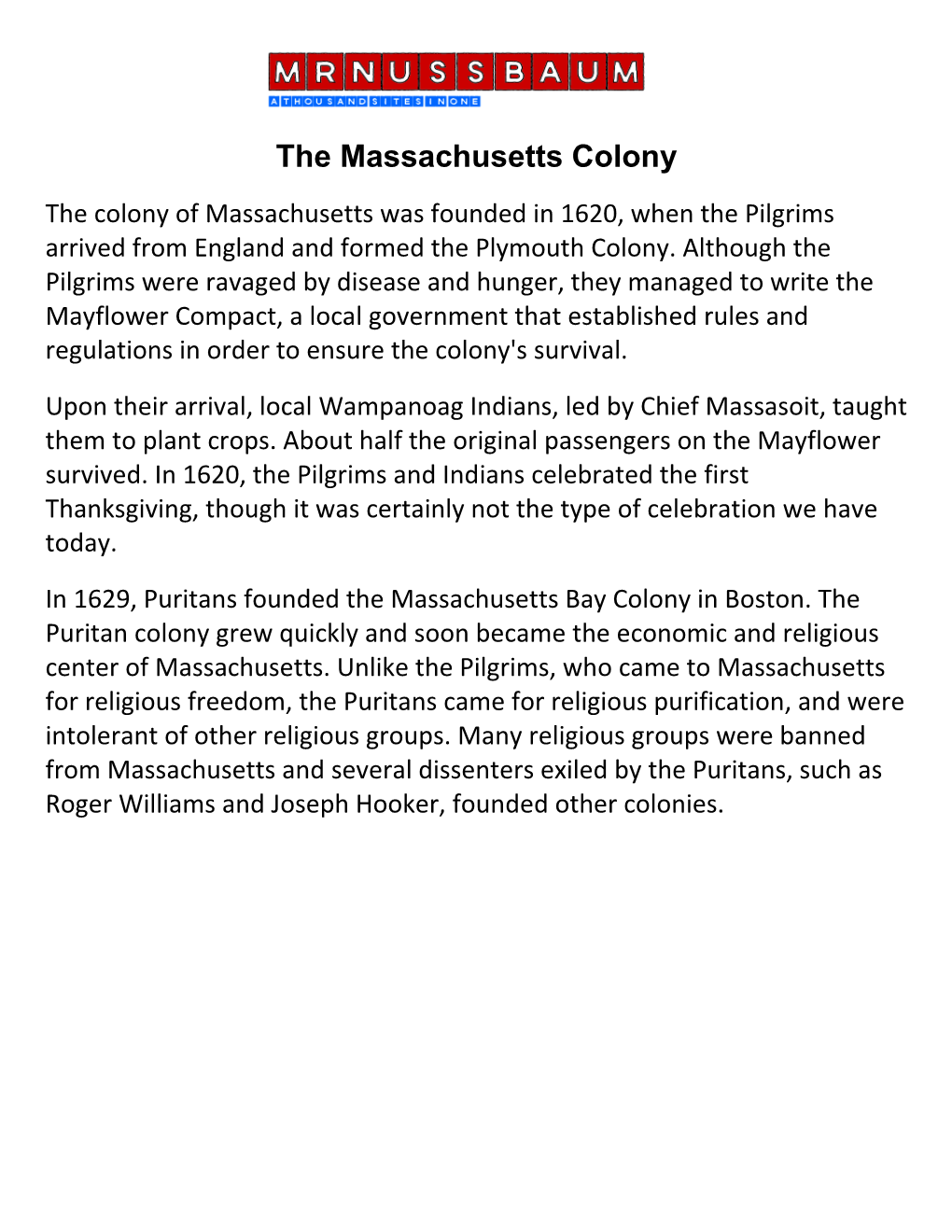 The Massachusetts Colony the Colony of Massachusetts Was Founded in 1620, When the Pilgrims Arrived from England and Formed the Plymouth Colony