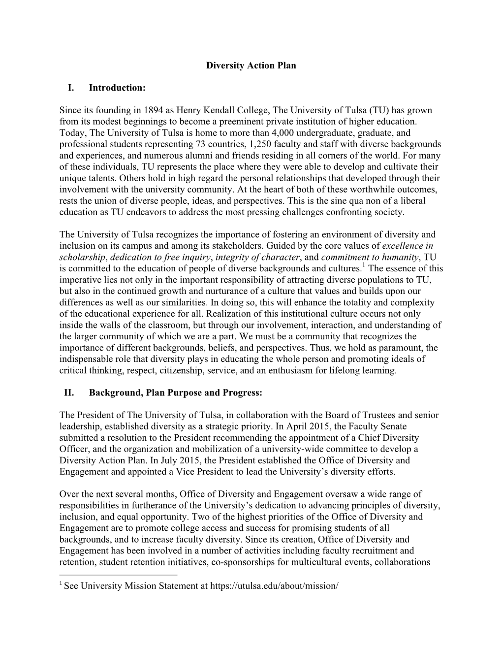 Diversity Action Plan I. Introduction: Since Its Founding in 1894 As Henry Kendall College, the University of Tulsa (TU) Has