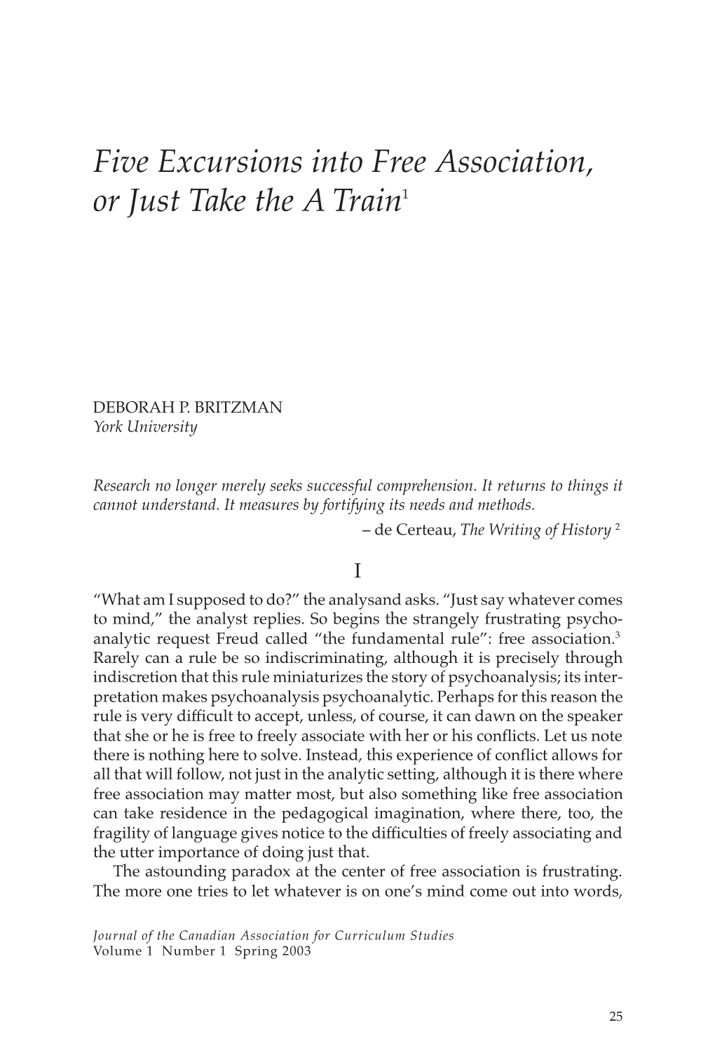 Five Excursions Into Free Association, Or Just Take the a Train1