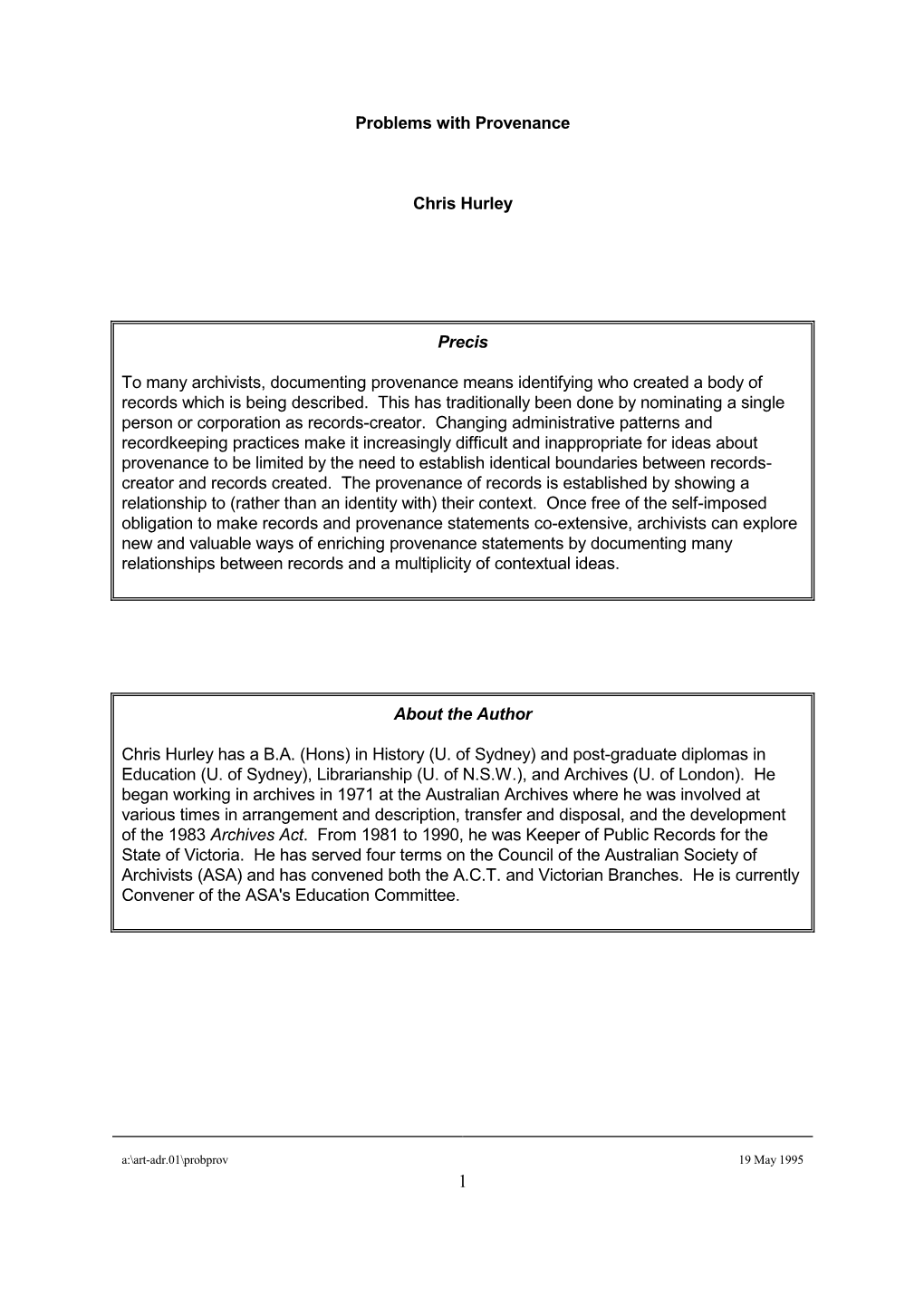 Problems with Provenance Chris Hurley Precis to Many Archivists