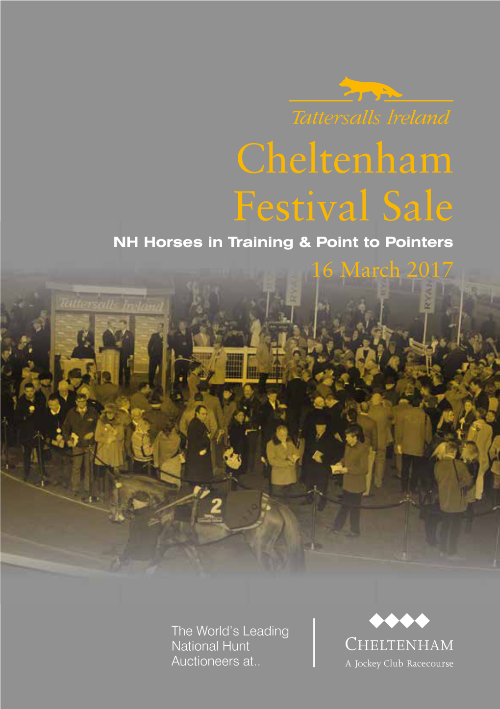 Cheltenham Festival Sale 2017 Festival Sale NH Horses in Training & Point to Pointers 16 March 2017