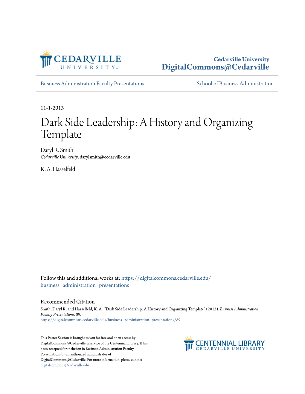 Dark Side Leadership: a History and Organizing Template Daryl R