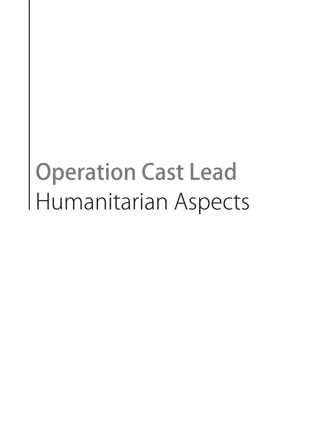 Operation Cast Lead Humanitarian Aspects Table of Contents