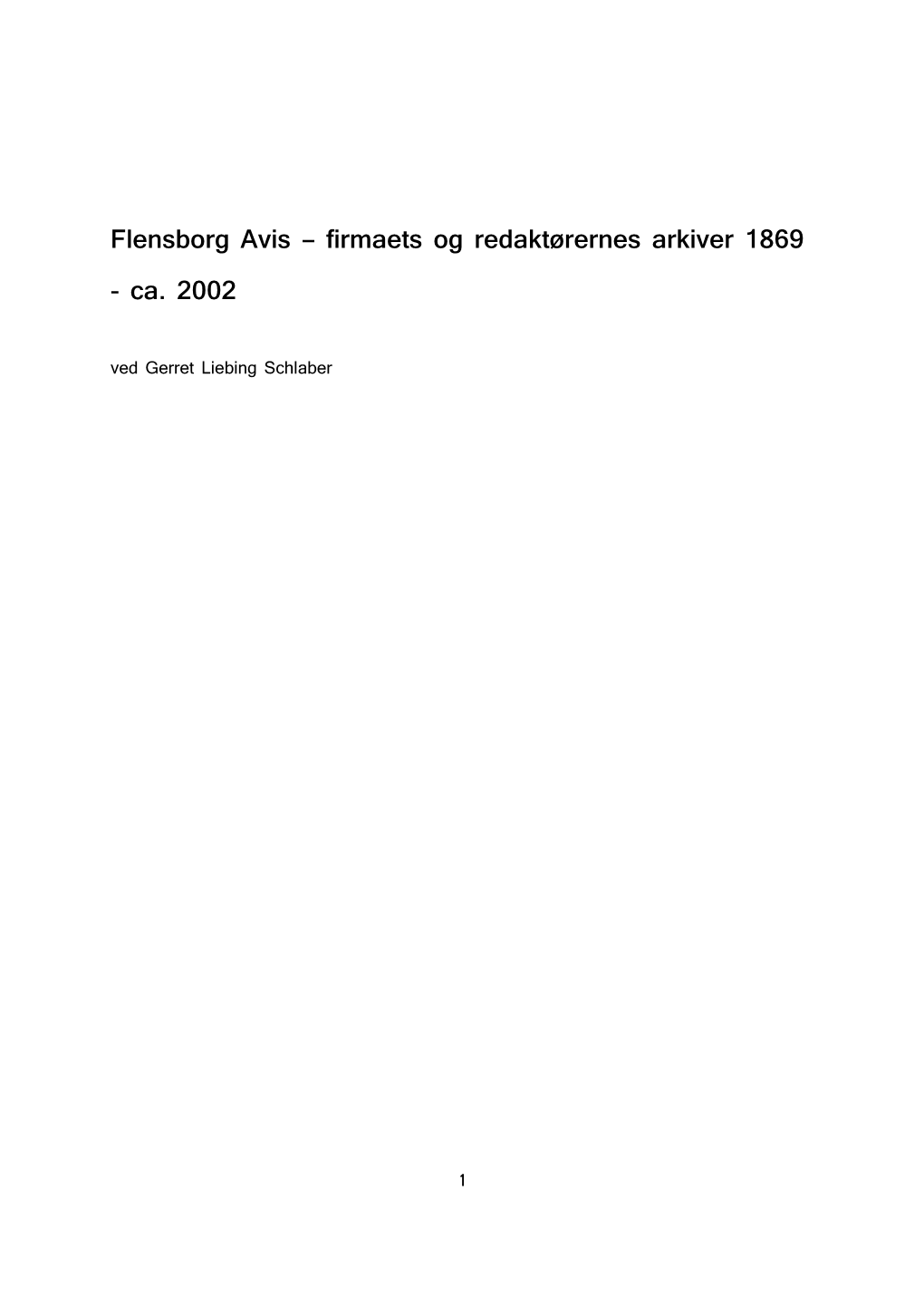 Flensborg Avis – Firmaets Og Redaktørernes Arkiver 1869 - Ca