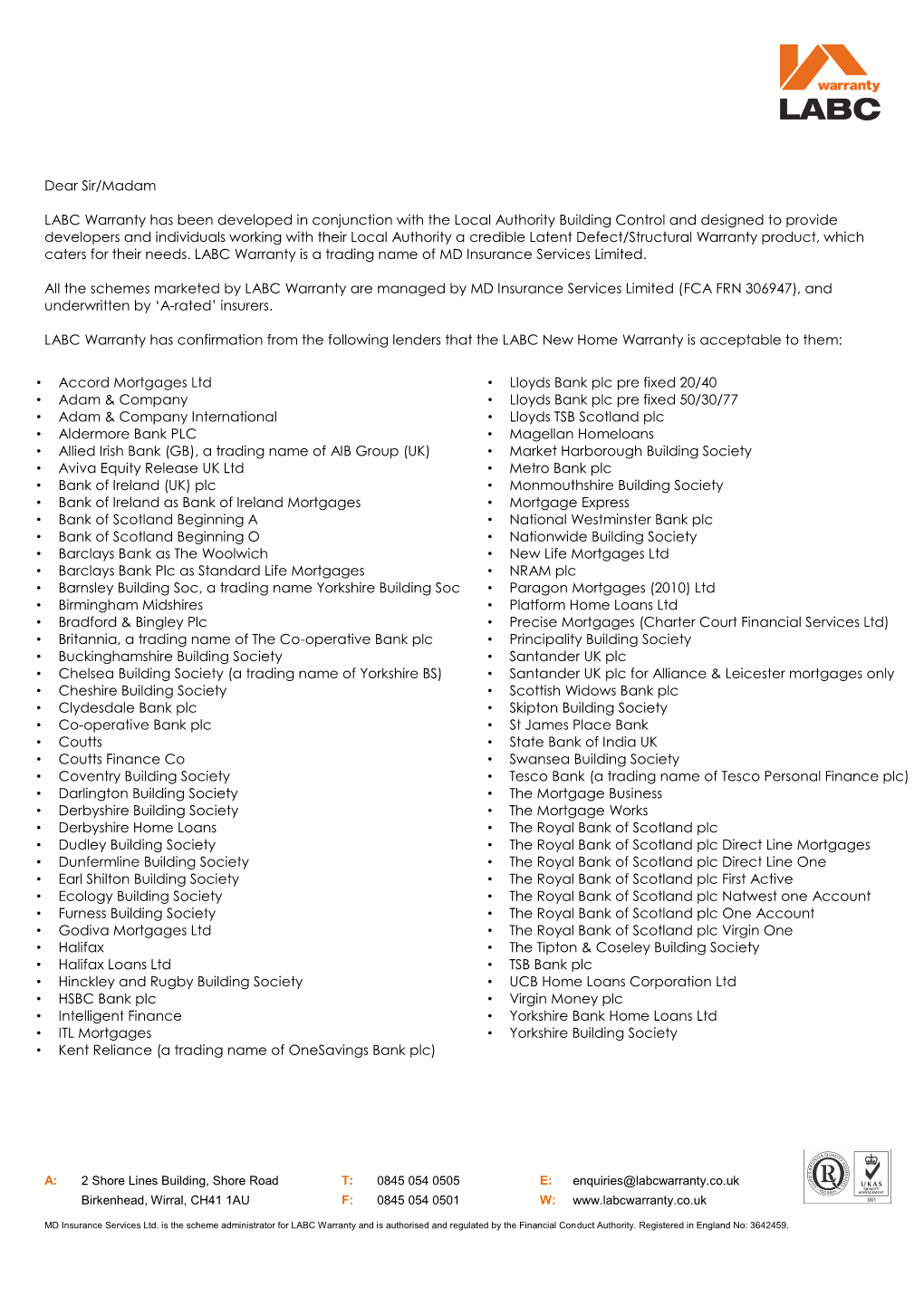Dear Sir/Madam LABC Warranty Has Been Developed in Conjunction with the Local Authority Building Control and Designed to Provide