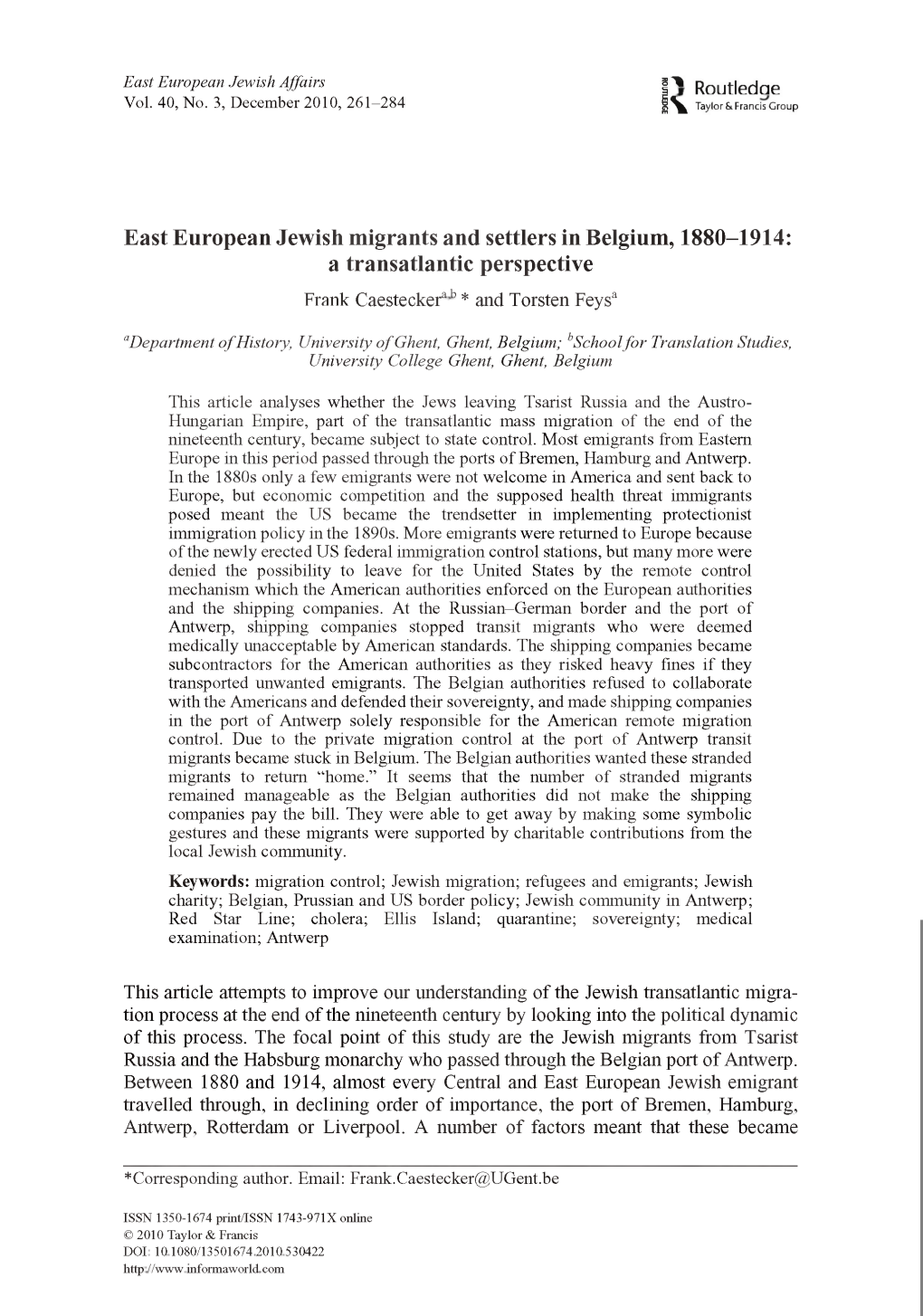 East European Jewish Migrants and Settlers in Belgium, 1880-1914: a Transatlantic Perspective Frank Caesteckera B * and Torsten Feysa